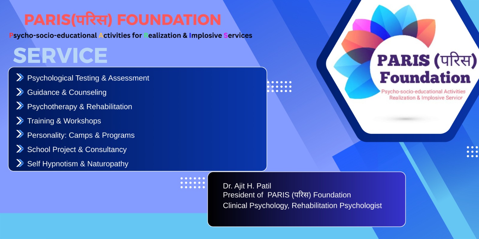 Psycho-socio-educational Activities for Realization & Implosive Services